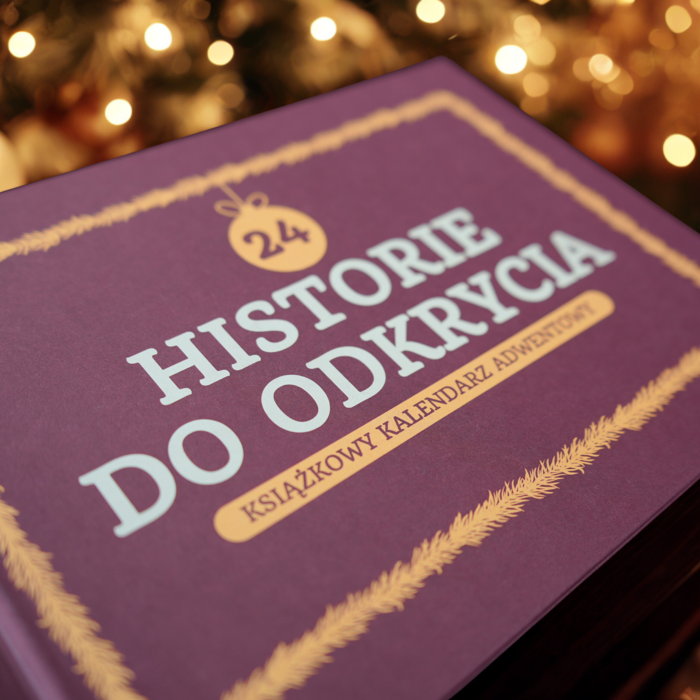 24 Historie do Odkrycia - Książkowy Kalendarz Adwentowy