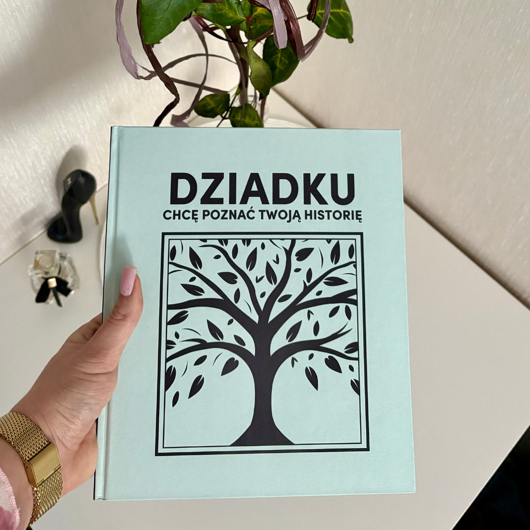 DZIADKU chcę poznać Twoją historię  - Książka na Pokolenia