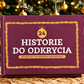 24 Historie do Odkrycia - Rodzinny Kalendarz Adwentowy z Pytaniami