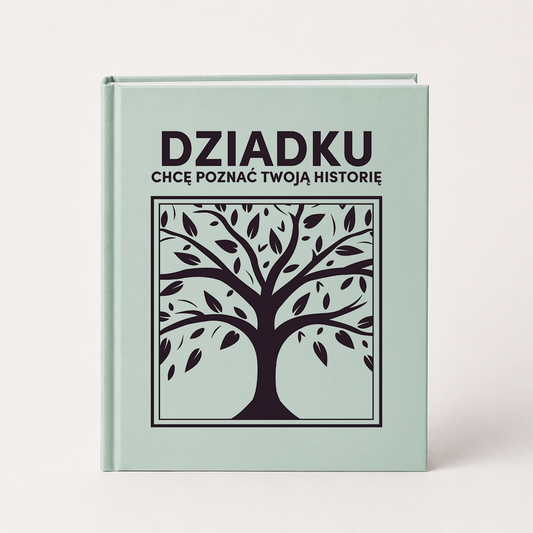 DZIADKU chcę poznać Twoją historię